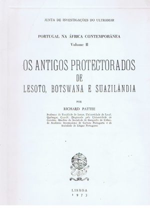 OS ANTIGOS PROTECTORADOS DE LESOTO, BOTSWANA E SUAZILÂNDIA