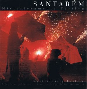 SANTARÉM : MISTERIOSA MENTE FESTIVA