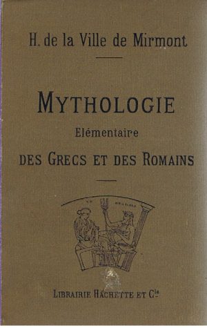 MYTHOLOGIE ÉLÉMENTAIRE DES GRECS ET DES ROMAINS