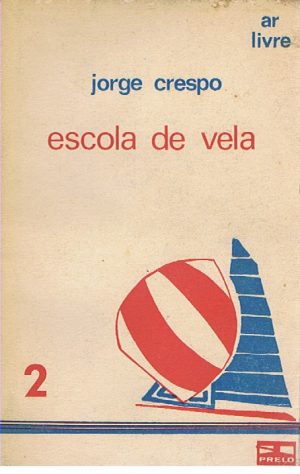 A ESCOLA DE VELA