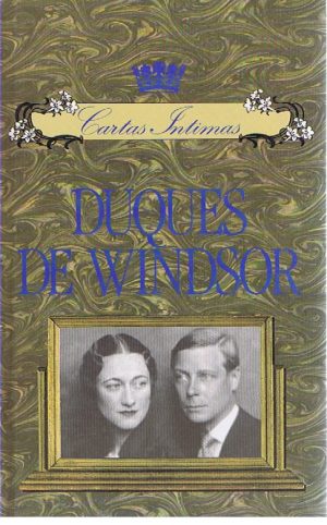 CARTAS ÍNTIMAS DOS DUQUES DE WINDSOR