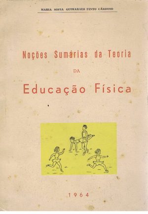 NOÇÕES SUMÁRIAS DE TEORIA DA EDUCAÇÃO FÍSICA