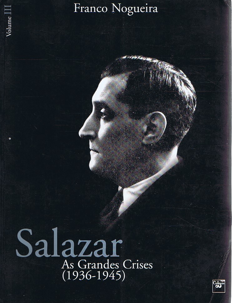 SALAZAR: AS GRANDES CRISES(1936-1945)