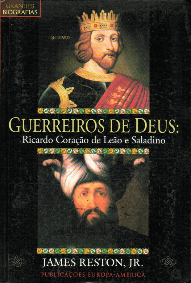 OS GUERREIROS DE DEUS : RICARDO CORAÇÃO DE LEÃO E SALADINO