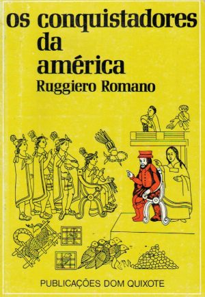 OS CONQUISTADORES DA AMÉRICA