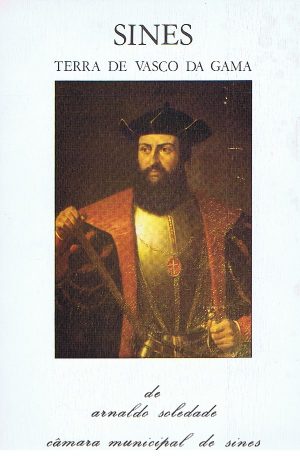 SINES, TERRA DE VASCO DA GAMA