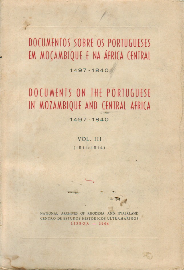 DOCUMENTOS SOBRE OS PORTUGUESES EM MOÇAMBIQUE E NA ÁFRICA CENTRAL : 1497-1840 - VOLUME 3