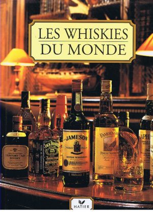 LES WHISKIES DU MONDE