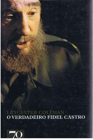 O VERDADEIRO FIDEL CASTRO