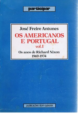 OS AMERICANOS E PORTUGAL OS ANOS DE RICHARD NIXON 1969-1974