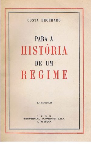 PARA A HISTÓRIA DE UM REGIME