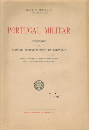 PORTUGAL MILITAR : COMPÊNDIO DE HISTÓRIA MILITAR E NAVAL DE PORTUGAL