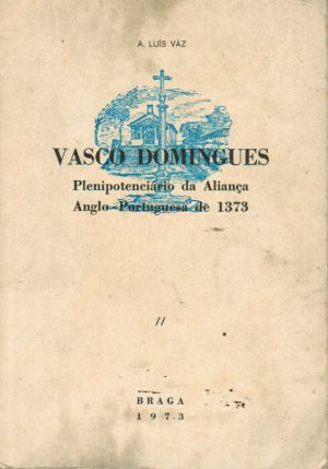 VASCO DOMINGUES, PLENIPOTENCIÁRIO DA ALIANÇA ANGLO-PORTUGUESA DE 1373