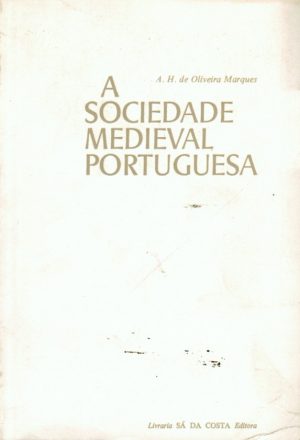 A SOCIEDADE MEDIEVAL PORTUGUESA