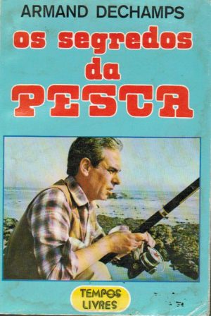 OS SEGREDOS DA PESCA