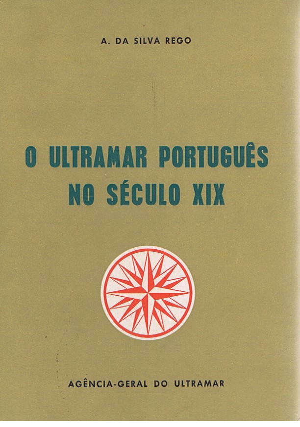 O ULTRAMAR PORTUGUÊS NO SÉCULO XIX