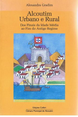 ALCOUTIM URBANO E RURAL : DOS FINAIS DA IDADE MÉDIA AO FIM DO ANTIGO REGIME