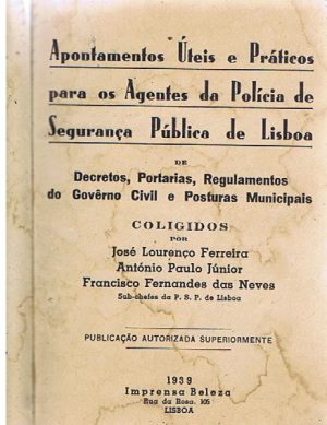 APONTAMENTOS ÚTEIS E PRÁTICOS PARA OS AGENTES DA POLÍCIA DE SEGURANÇA PÚBLICA DE LISBOA