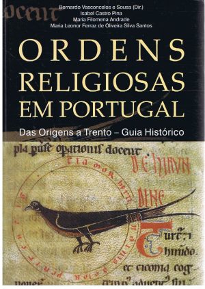 ORDENS RELIGIOSAS EM PORTUGAL : DAS ORIGENS A TRENTO : GUIA HISTÓRICO