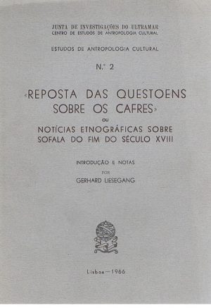 REPOSTA DAS QUESTOENS SOBRE OS CAFRES OU NOTÍCIAS ETNOGRÁFICAS SOBRE SOFALA DO FIM DO SÉCULO XVIII