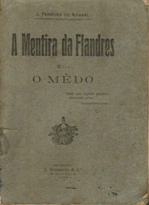 A MENTIRA DA FLANDRES E... O MÊDO!