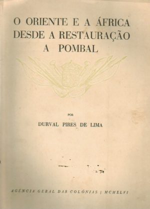 O ORIENTE E A ÁFRICA DESDE A RESTAURAÇÃO A POMBAL