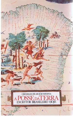 A POSSE DA TERRA : ESCRITOR BRASILEIRO HOJE