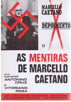 AS MENTIRAS DE MARCELLO CAETANO