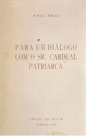 PARA UM DIÁLOGO COM O SR. CARDEAL PATRIARCA