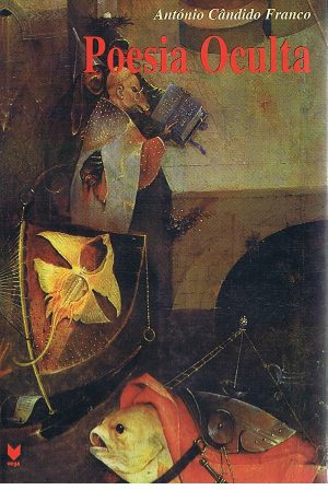 POESIA OCULTA : ESTUDOS SOBRE A MODERNA LÍRICA PORTUGUESA