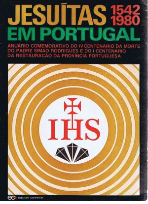JESUÍTAS EM PORTUGAL : 1542-1980