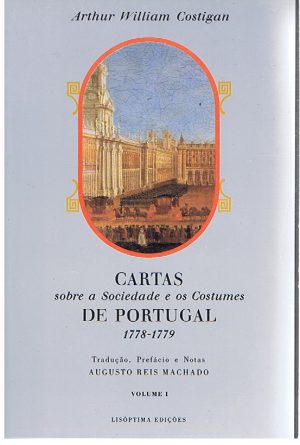 CARTAS SOBRE A SOCIEDADE E OS COSTUMES DE PORTUGAL : 1778-1779