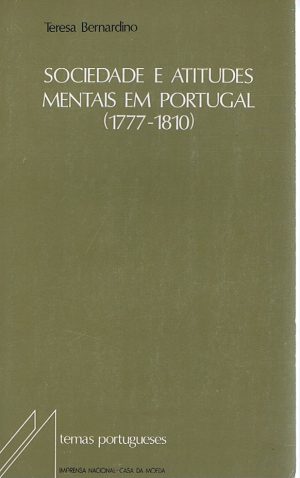 SOCIEDADE E ATITUDES MENTAIS EM PORTUGAL (1777-1810)