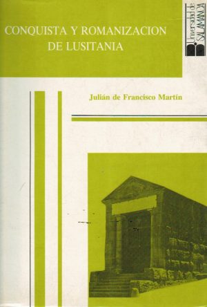 CONQUISTA Y ROMANIZACION DE LUSITANIA