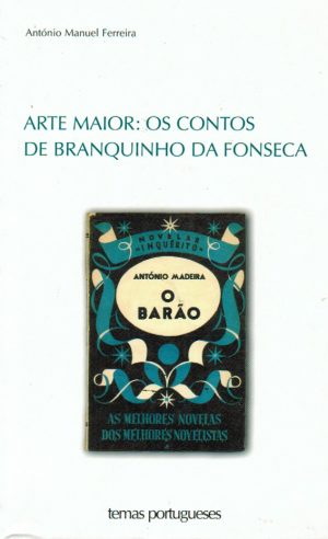 ARTE MAIOR : OS CONTOS DE BRANQUINHO DA FONSECA