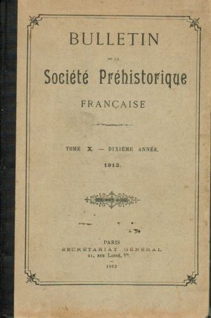 BULLETIN DE LA SOCIÉTÉ PRÉHISTORIQUE FRANÇAISE TOME X - DIXIÈME ANNÈE