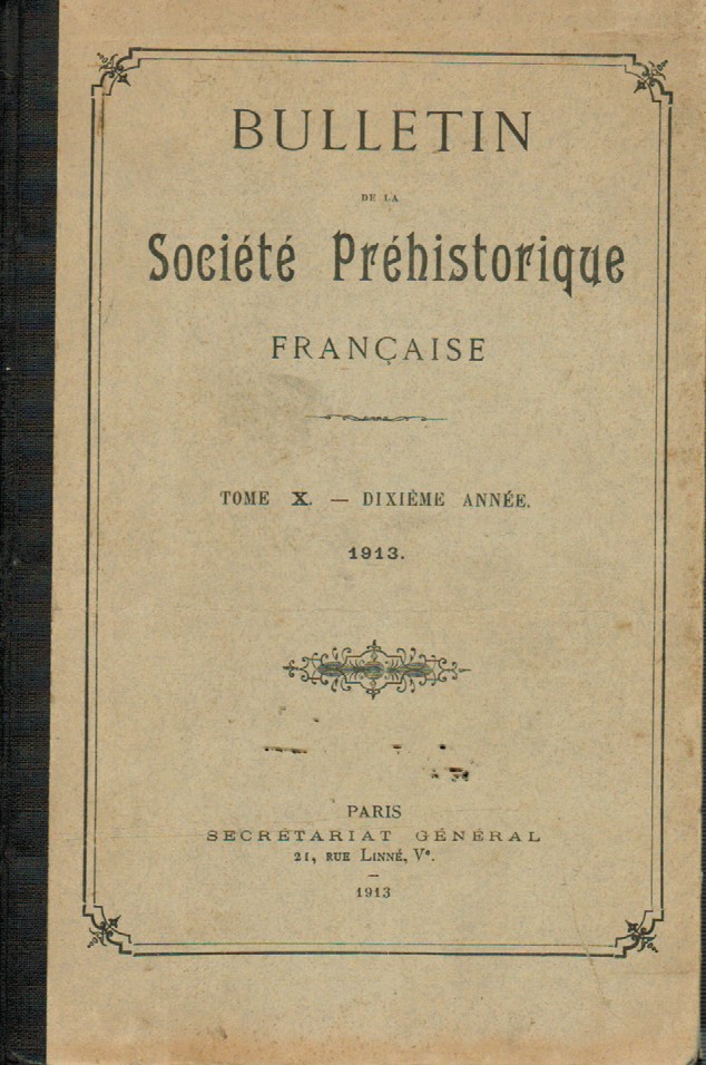 BULLETIN DE LA SOCIÉTÉ PRÉHISTORIQUE FRANÇAISE TOME X - DIXIÈME ANNÈE