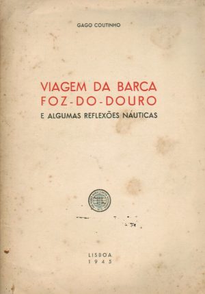 VIAGEM DA BARCA FOZ-DO-DOURO E ALGUMAS REFLEXÕES NÁUTICAS