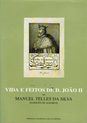 VIDA E FEITOS DE D. JOÃO II