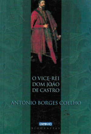 O VICE-REI DOM JOÃO DE CASTRO