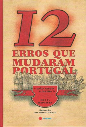 12 ERROS QUE MUDARAM PORTUGAL
