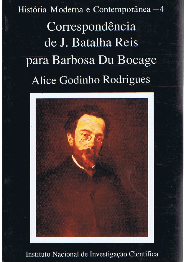CORRESPONDÊNCIA DE J. BATALHA REIS PARA BARBOSA DU BOCAGE