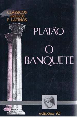 PLATÃO O BANQUETE