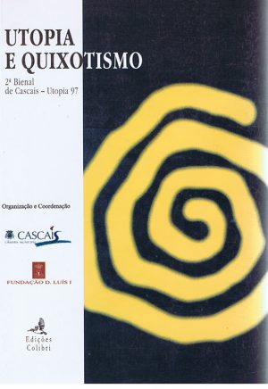 UTOPIA E QUIXOTISMO