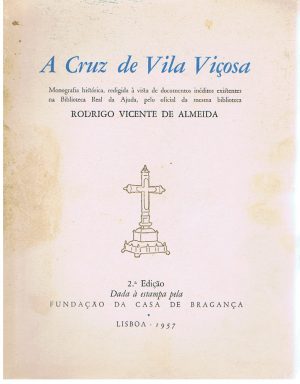 A CRUZ DE VILA VIÇOSA : MONOGRAFIA HISTÓRICA