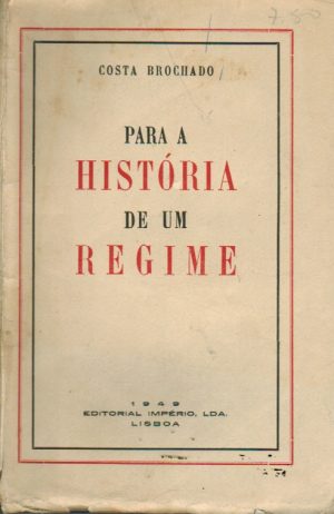 PARA A HISTÓRIA DE UM REGIME
