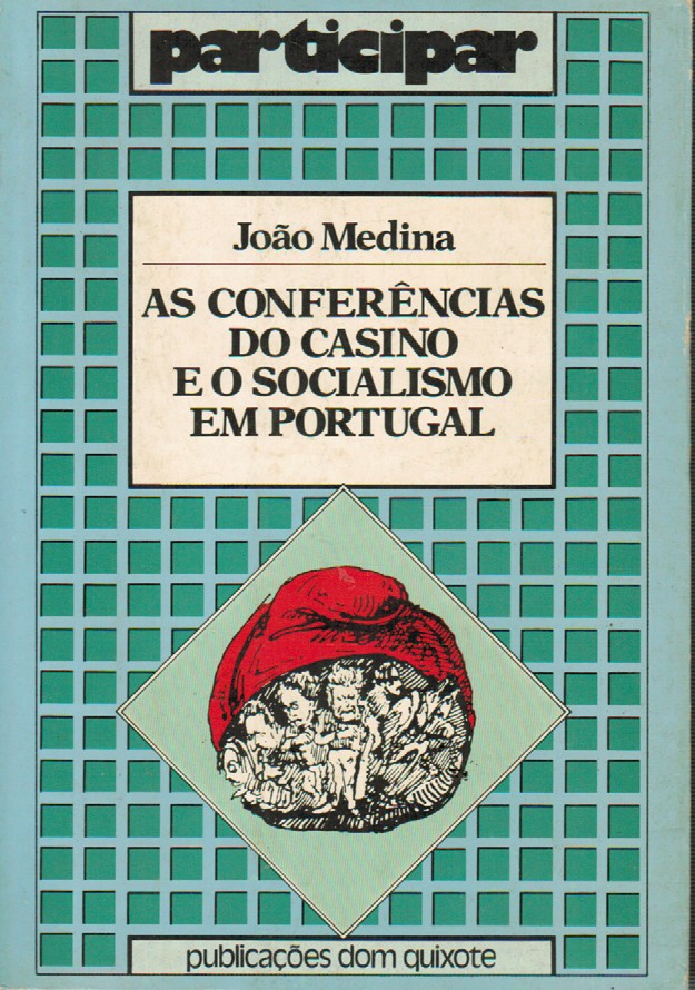 AS CONFERÊNCIAS DO CASINO E O SOCIALISMO EM PORTUGAL
