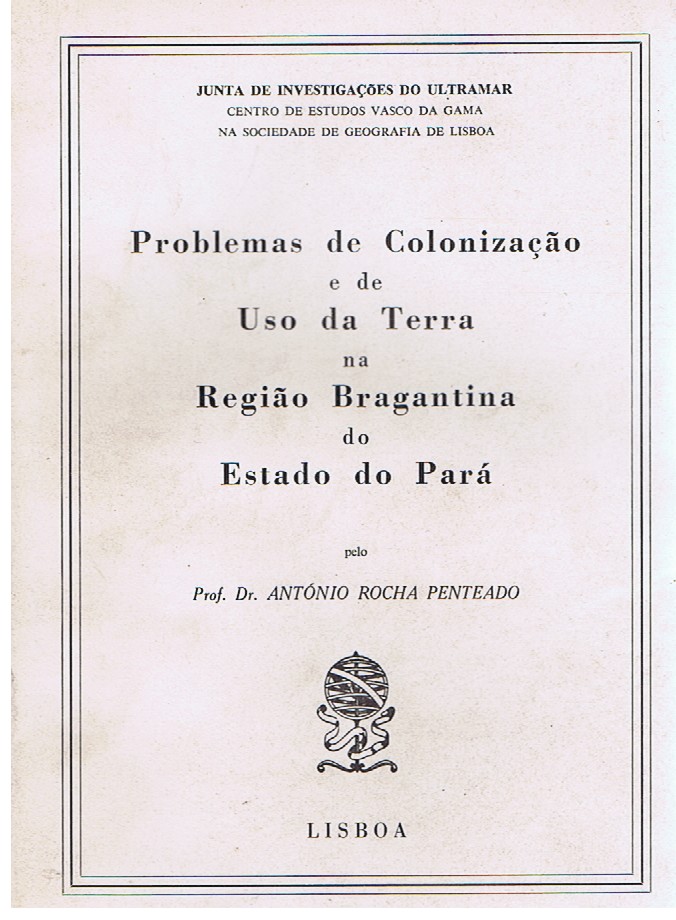 PROBLEMAS DE COLONIZAÇÃO E DE USO DA TERRA NA REGIÃO BRAGANTINA DO ESTADO DO PARÁ