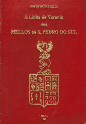 A LINHA DE VARONIA DOS MELLOS DE S.PEDRO DO SUL