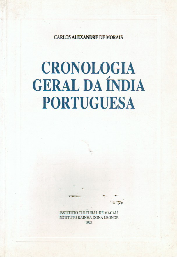 CRONOLOGIA GERAL DA ÍNDIA PORTUGUESA